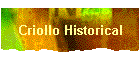 Criollo Historical