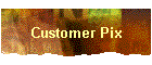 Customer Pix
