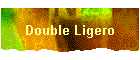Double Ligero
